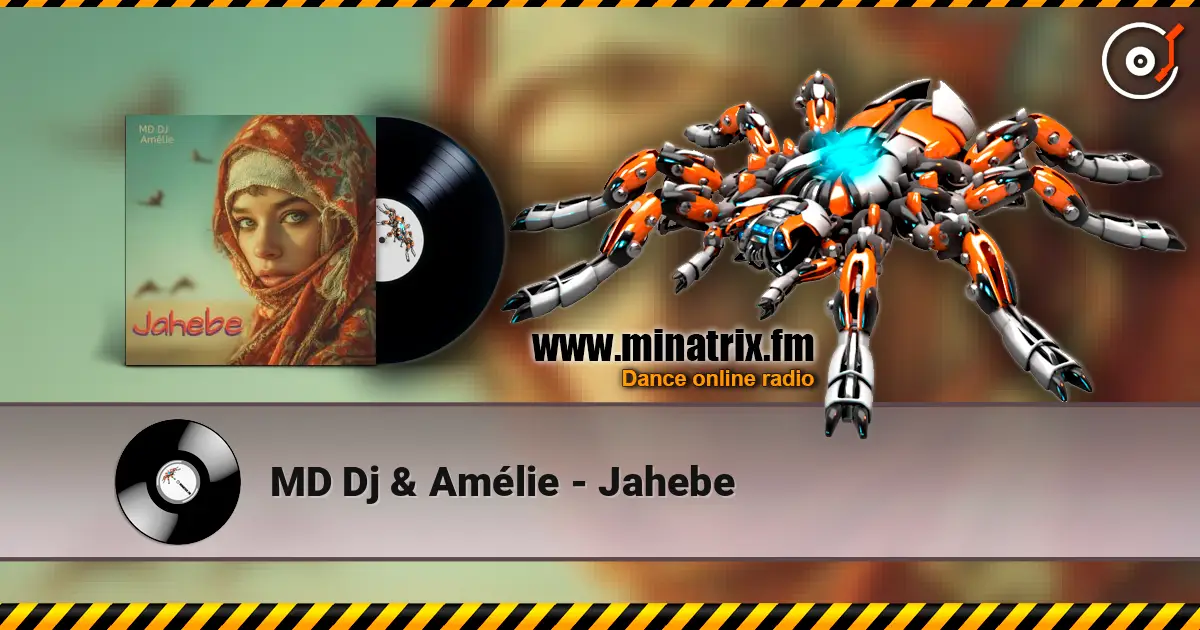 MD Dj & Amélie - Jahebe listen online in high quality | Minatrix.FM