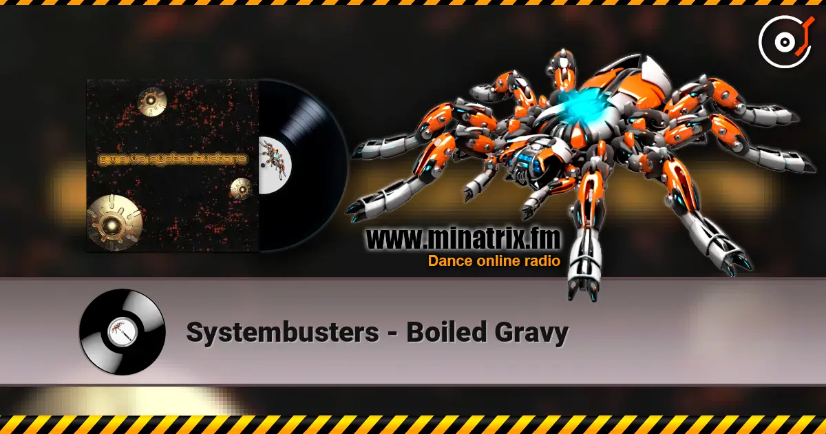 Systembusters - Boiled Gravy listen online in high quality | Minatrix.FM