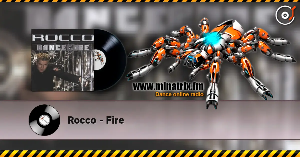 Rocco - Fire listen online in high quality | Minatrix.FM