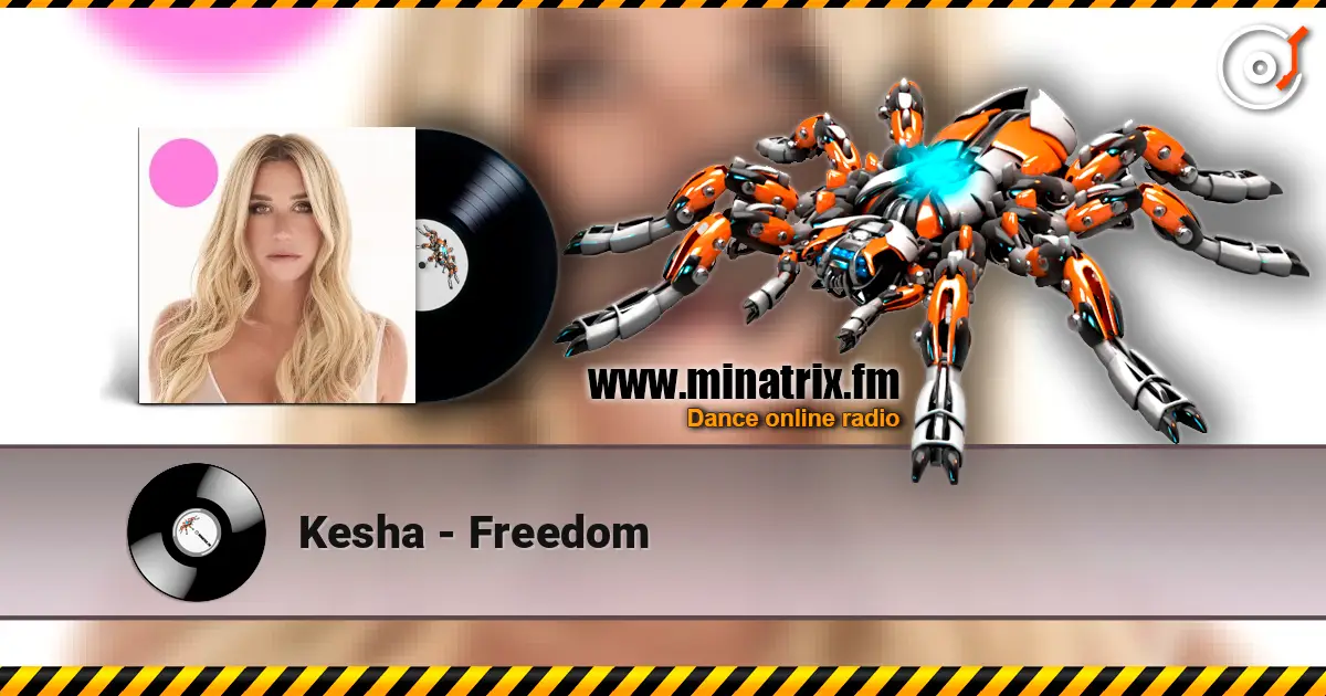 Kesha - Freedom listen online in high quality | Minatrix.FM