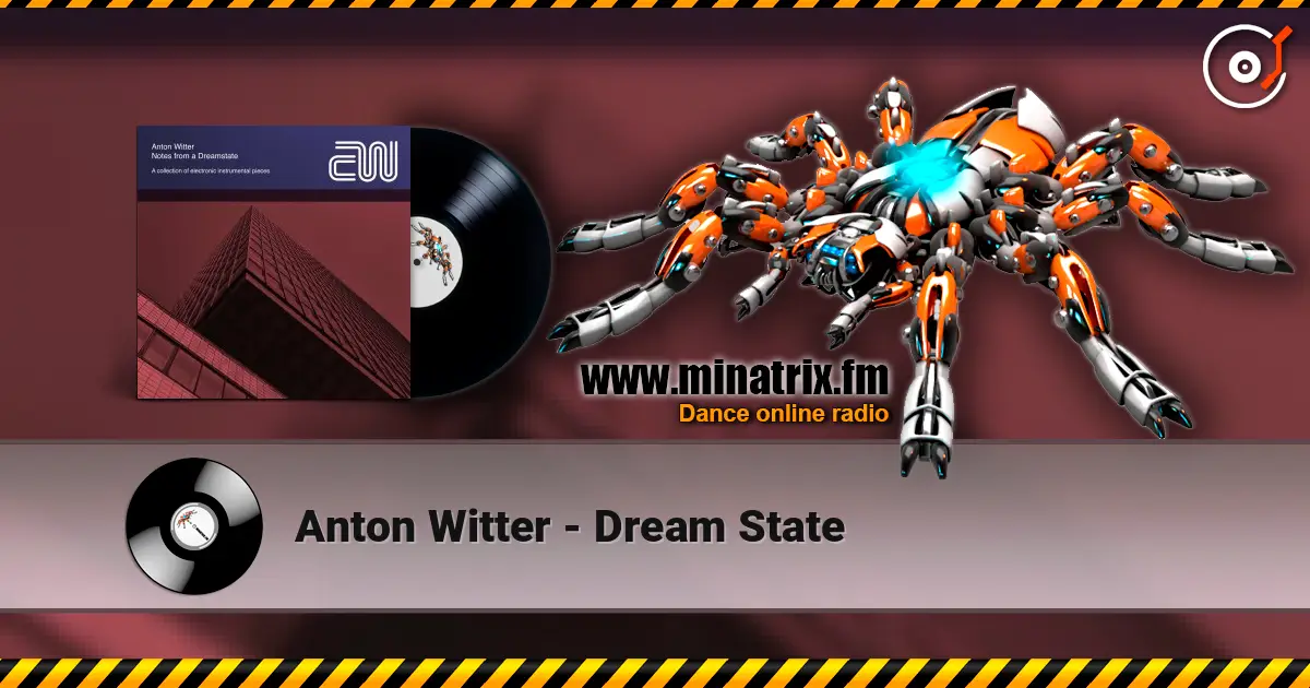 Anton Witter - Dream State listen online in high quality | Minatrix.FM