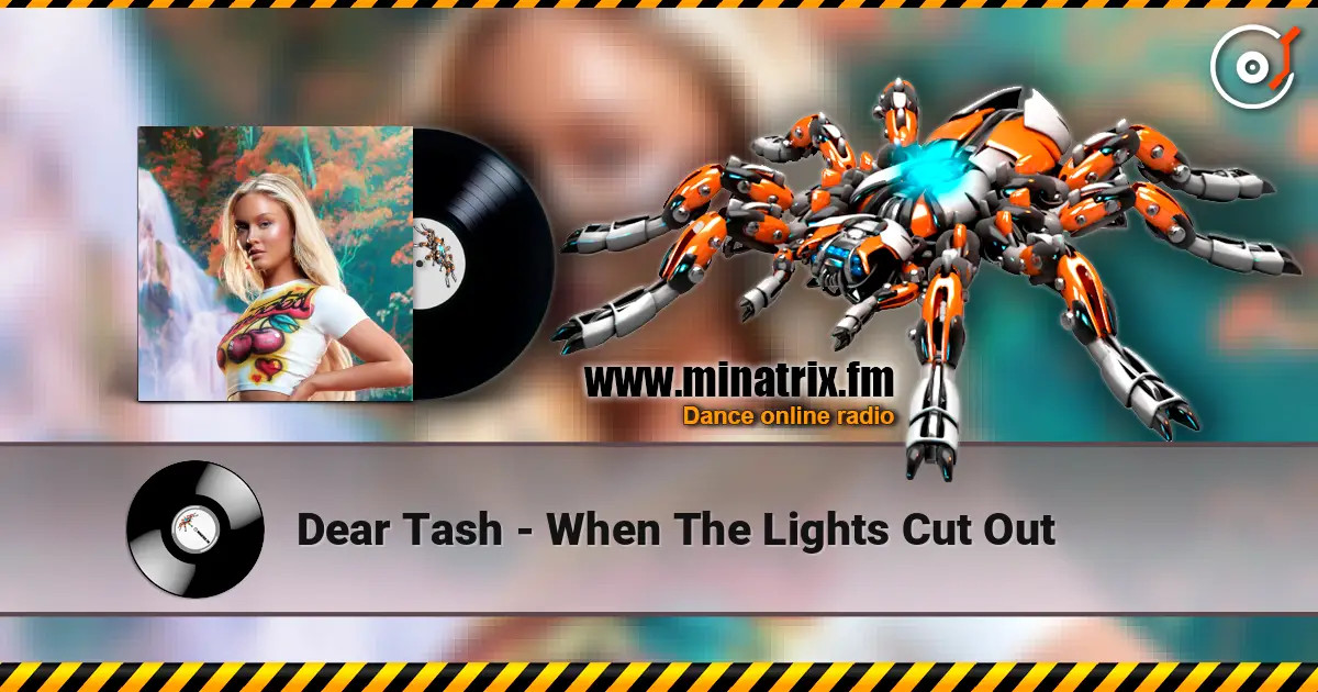 Dear Tash - When The Lights Cut Out listen online in high quality | Minatrix.FM