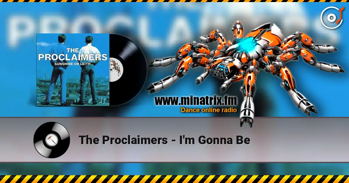 The Proclaimers - I'm Gonna Be listen online in high quality | Minatrix.FM