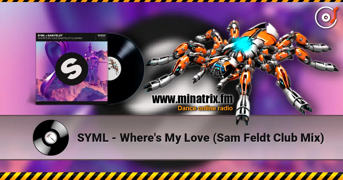 SYML - Where's My Love (Sam Feldt Club Mix) listen online in high quality | Minatrix.FM