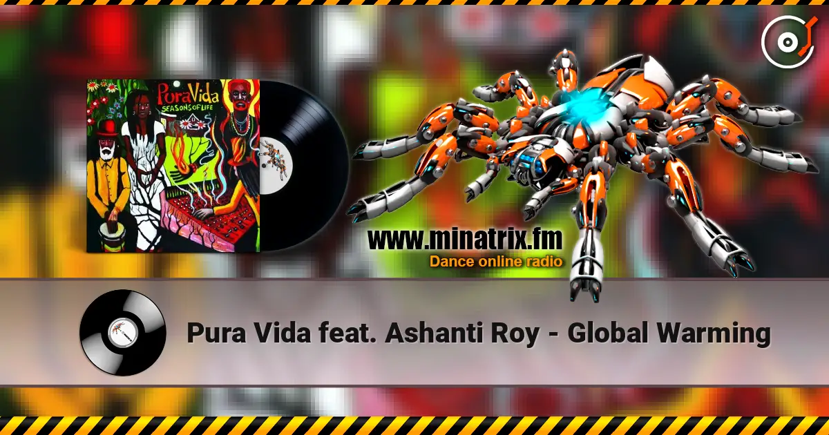 Pura Vida feat. Ashanti Roy - Global Warming listen online in high quality | Minatrix.FM