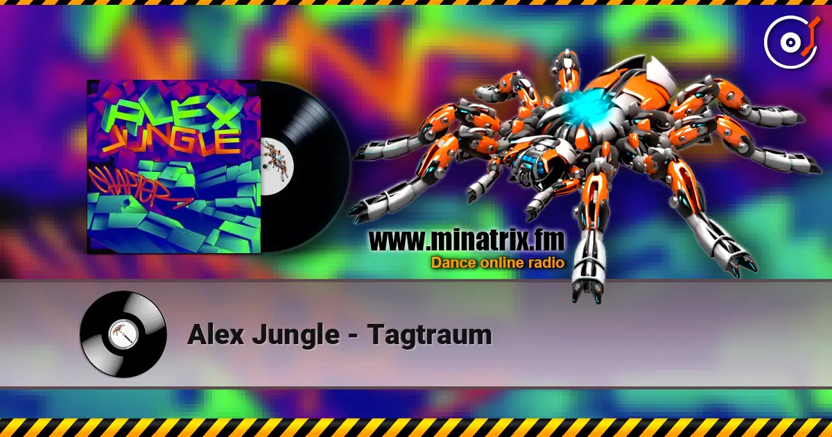 Alex Jungle - Tagtraum listen online in high quality | Minatrix.FM