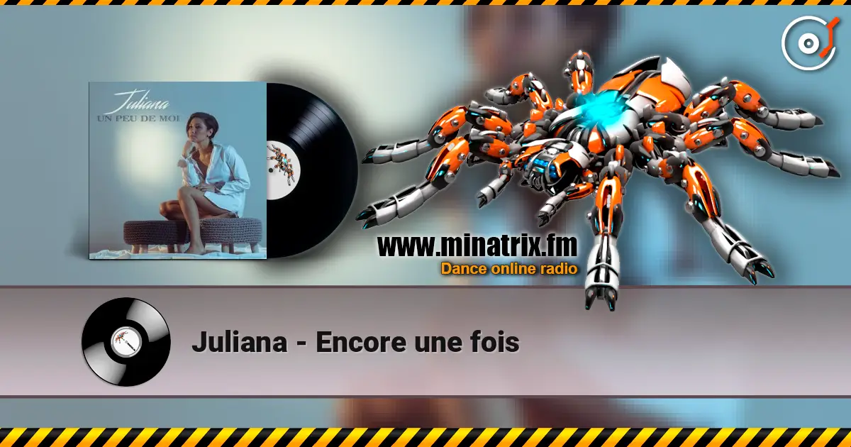 Juliana - Encore une fois listen online in high quality | Minatrix.FM