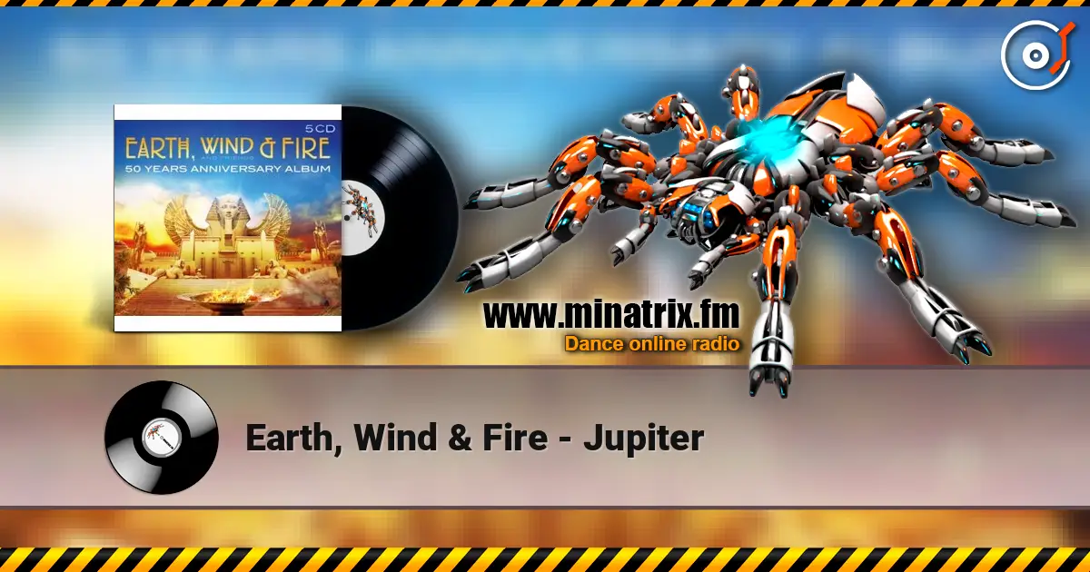 Earth, Wind & Fire - Jupiter listen online in high quality | Minatrix.FM