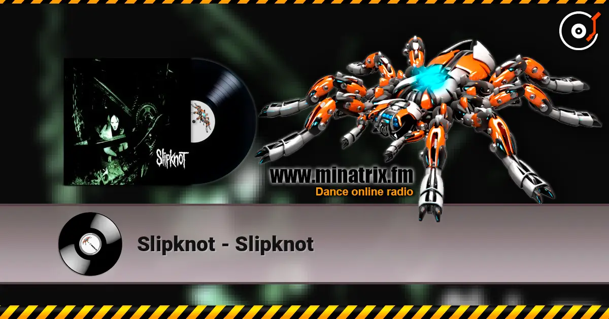 Slipknot - Slipknot listen online in high quality | Minatrix.FM