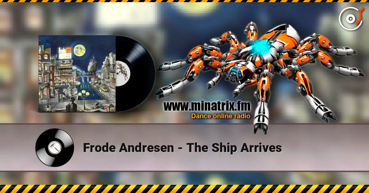 Frode Andresen - The Ship Arrives listen online in high quality | Minatrix.FM
