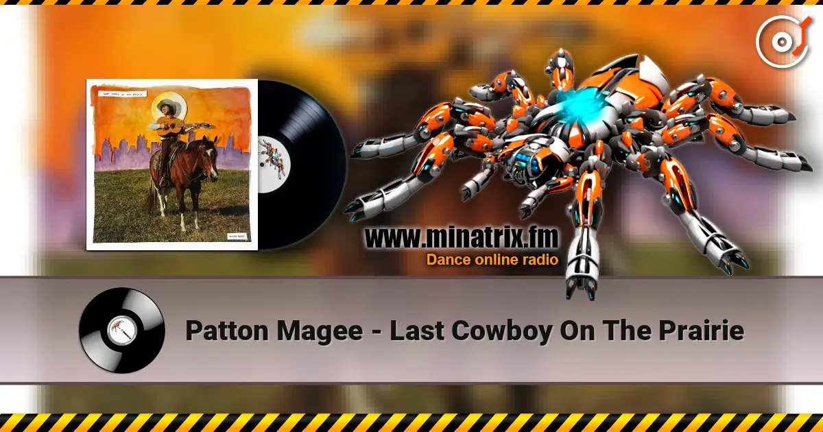 Patton Magee - Last Cowboy On The Prairie listen online in high quality | Minatrix.FM