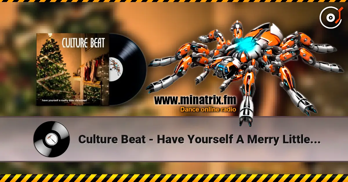 Culture Beat - Have Yourself A Merry Little Christmas listen online in high quality | Minatrix.FM