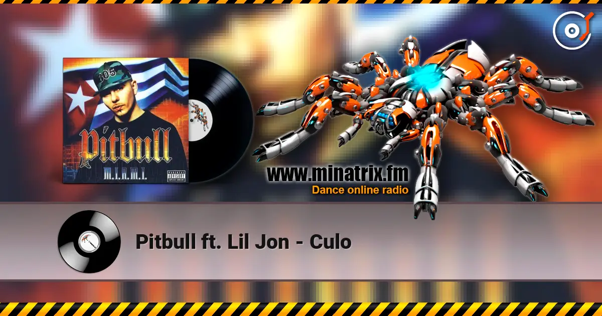 Pitbull ft. Lil Jon - Culo listen online in high quality | Minatrix.FM
