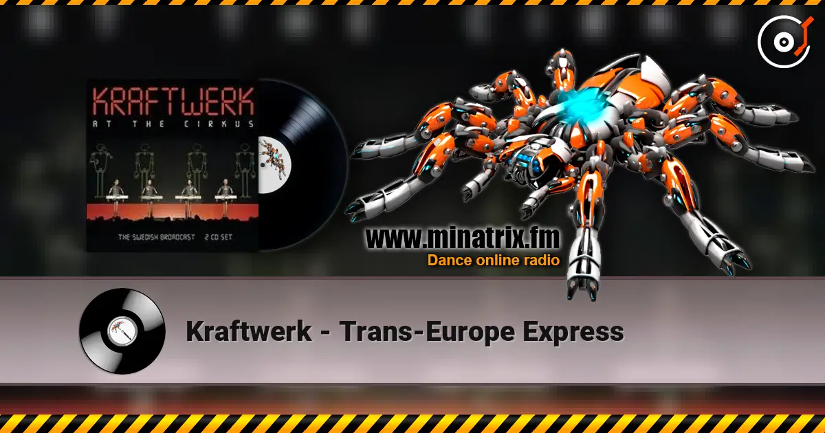 Kraftwerk - Trans-Europe Express listen online in high quality | Minatrix.FM