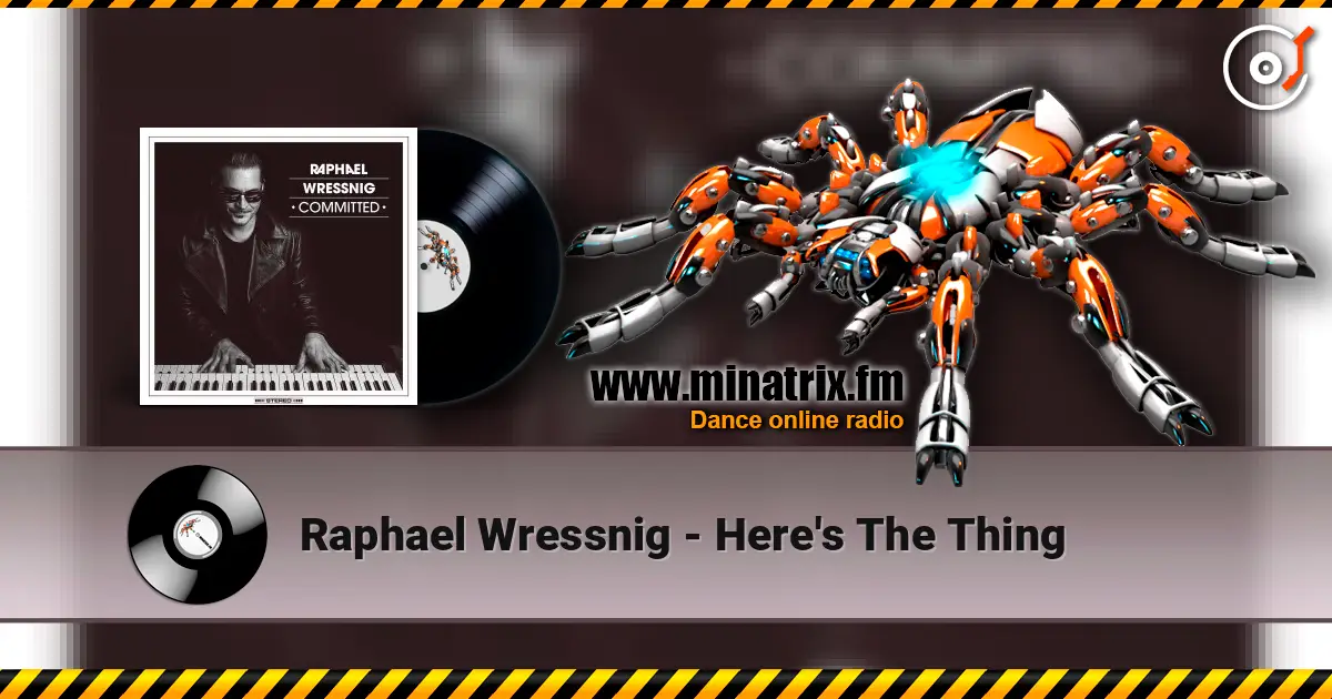 Raphael Wressnig - Here's The Thing listen online in high quality | Minatrix.FM