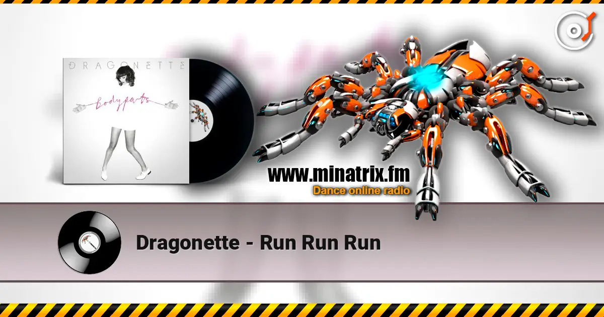 Dragonette - Run Run Run listen online in high quality | Minatrix.FM
