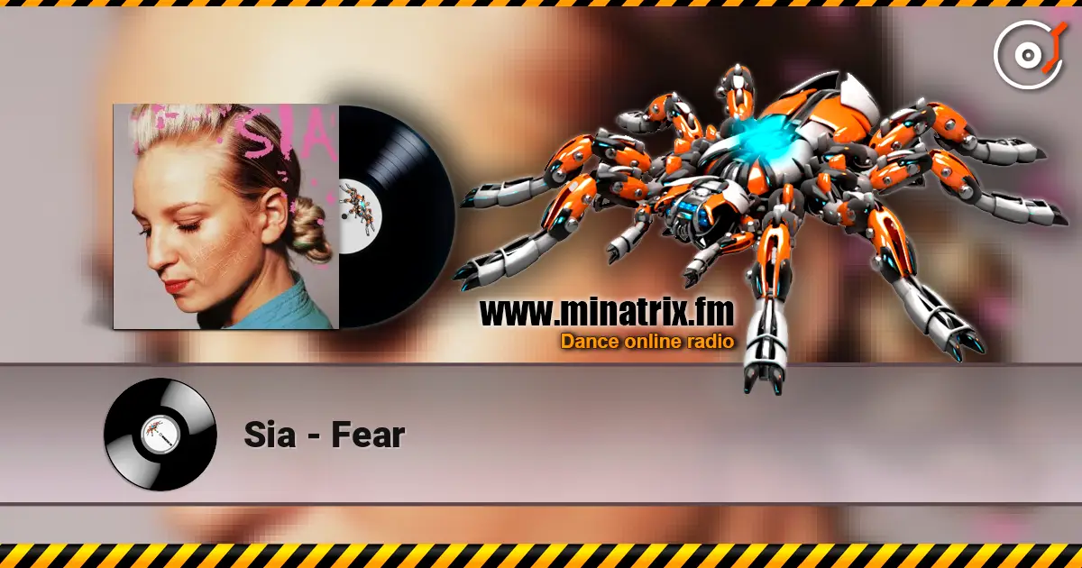 Sia - Fear listen online in high quality | Minatrix.FM