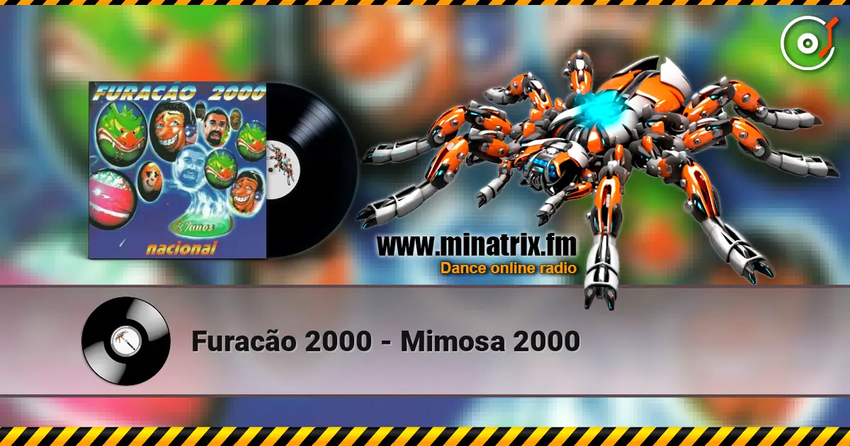 Furacão 2000 - Mimosa 2000 listen online in high quality | Minatrix.FM