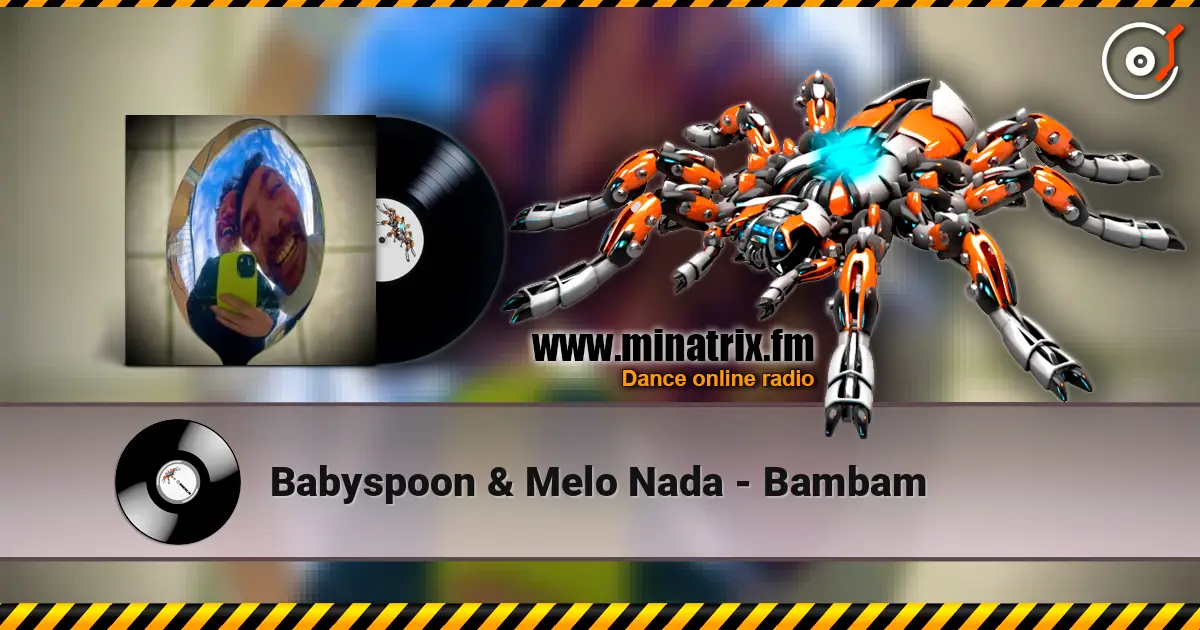 Babyspoon & Melo Nada - Bambam listen online in high quality | Minatrix.FM