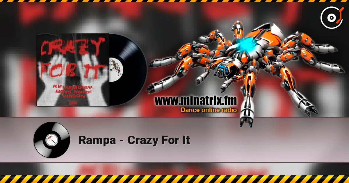 Rampa - Crazy For It listen online in high quality | Minatrix.FM