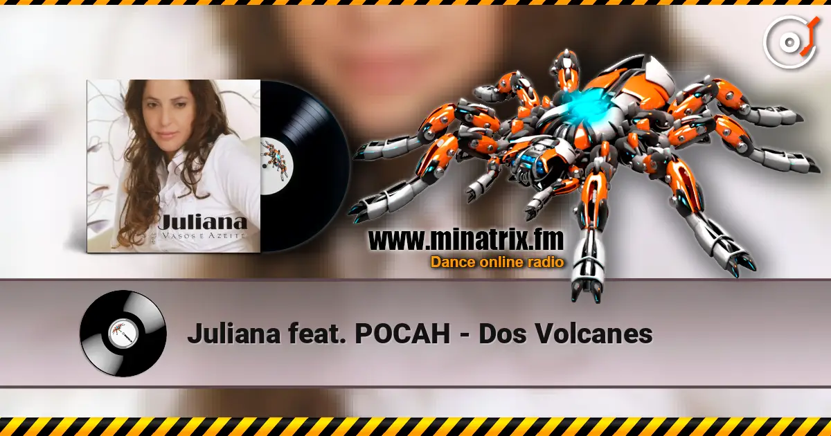 Juliana feat. POCAH - Dos Volcanes listen online in high quality | Minatrix.FM