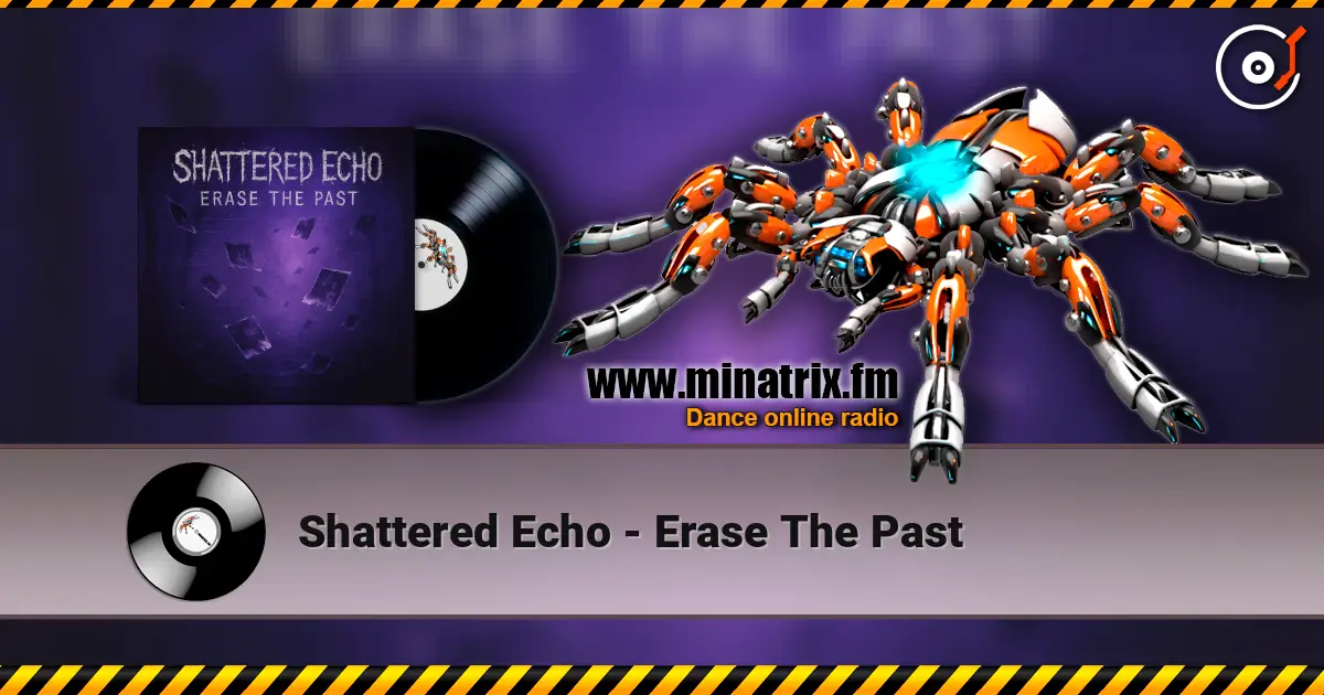 Shattered Echo - Erase The Past listen online in high quality | Minatrix.FM