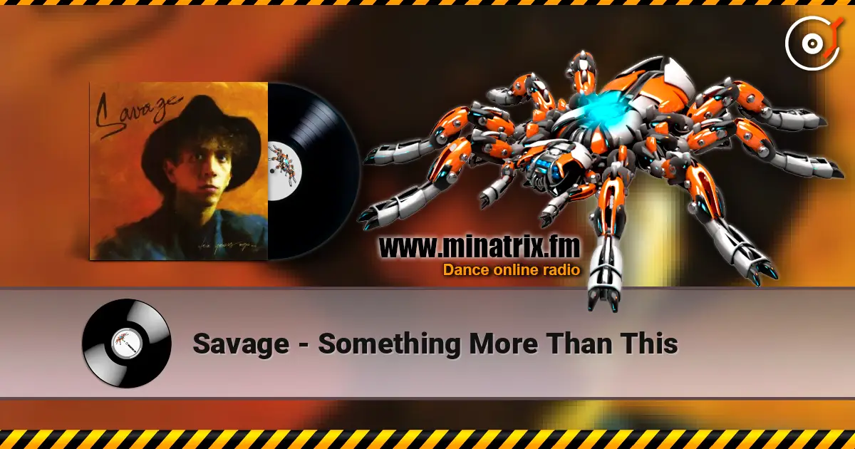 Savage - Something More Than This listen online in high quality | Minatrix.FM