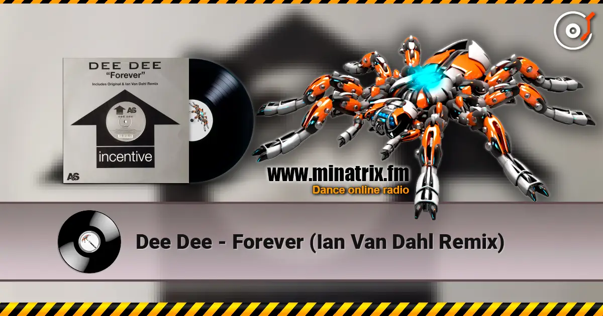 Dee Dee - Forever (Ian Van Dahl Remix) listen online in high quality | Minatrix.FM