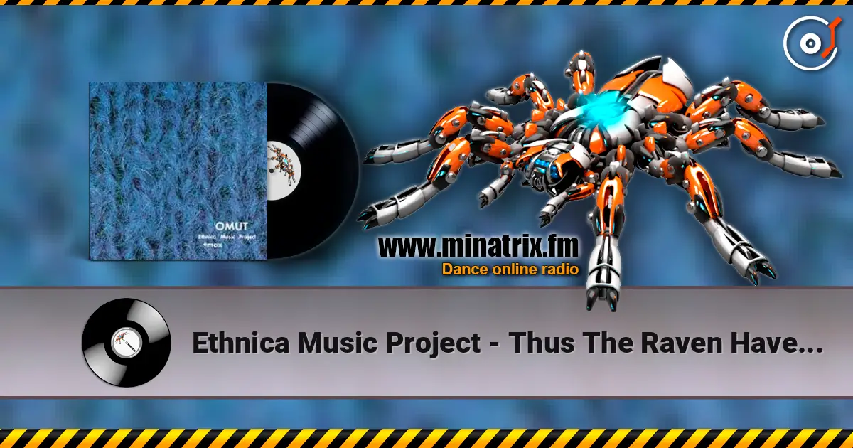 Ethnica Music Project - Thus The Raven Have Told ... listen online in high quality | Minatrix.FM