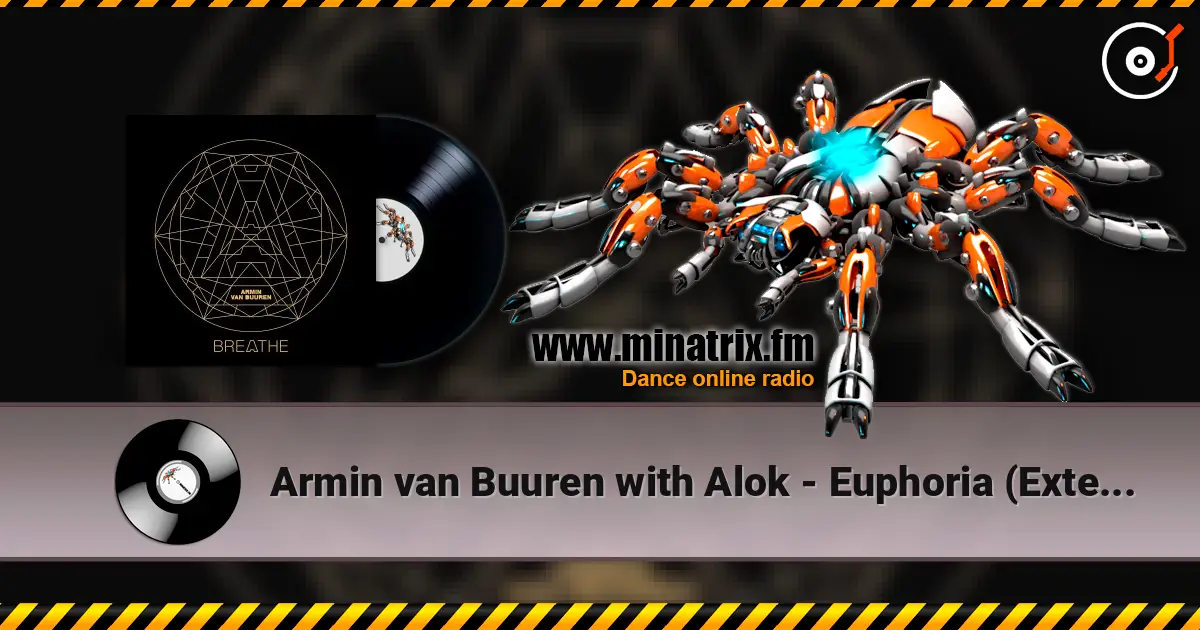 Armin van Buuren with Alok - Euphoria (Extended Mix) listen online in high quality | Minatrix.FM