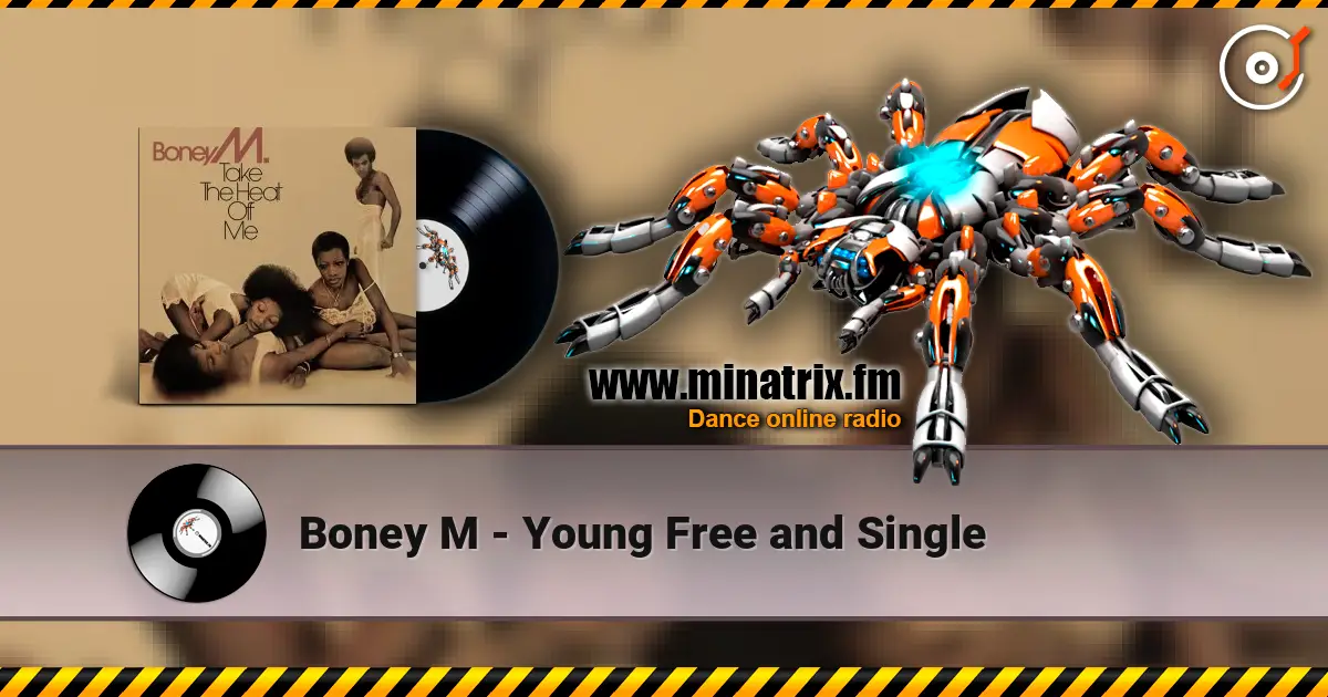 Boney M - Young Free and Single listen online in high quality | Minatrix.FM