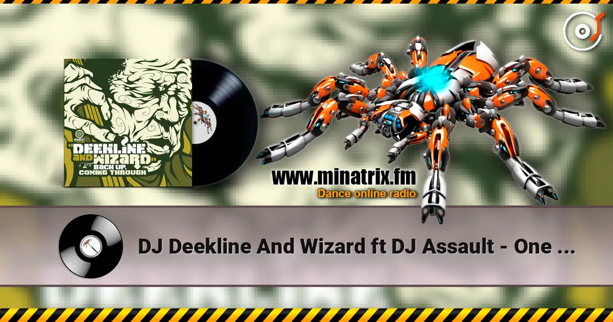 DJ Deekline And Wizard ft DJ Assault - One In The Front (DJ Guy Remix) listen online in high quality | Minatrix.FM