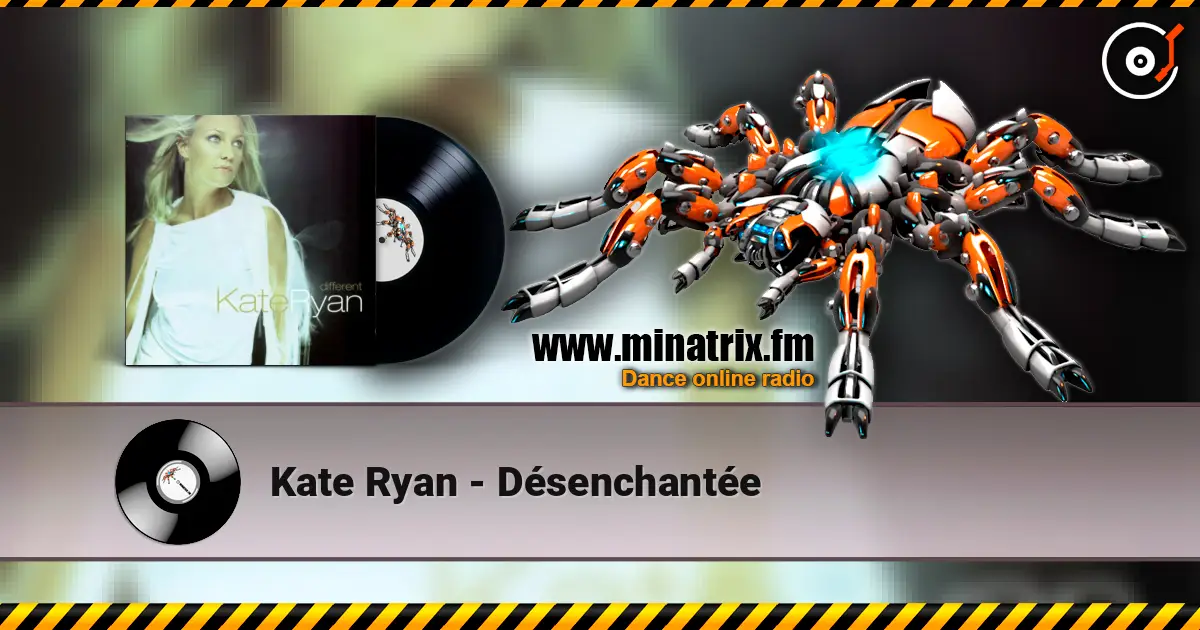 Kate Ryan - Désenchantée listen online in high quality | Minatrix.FM