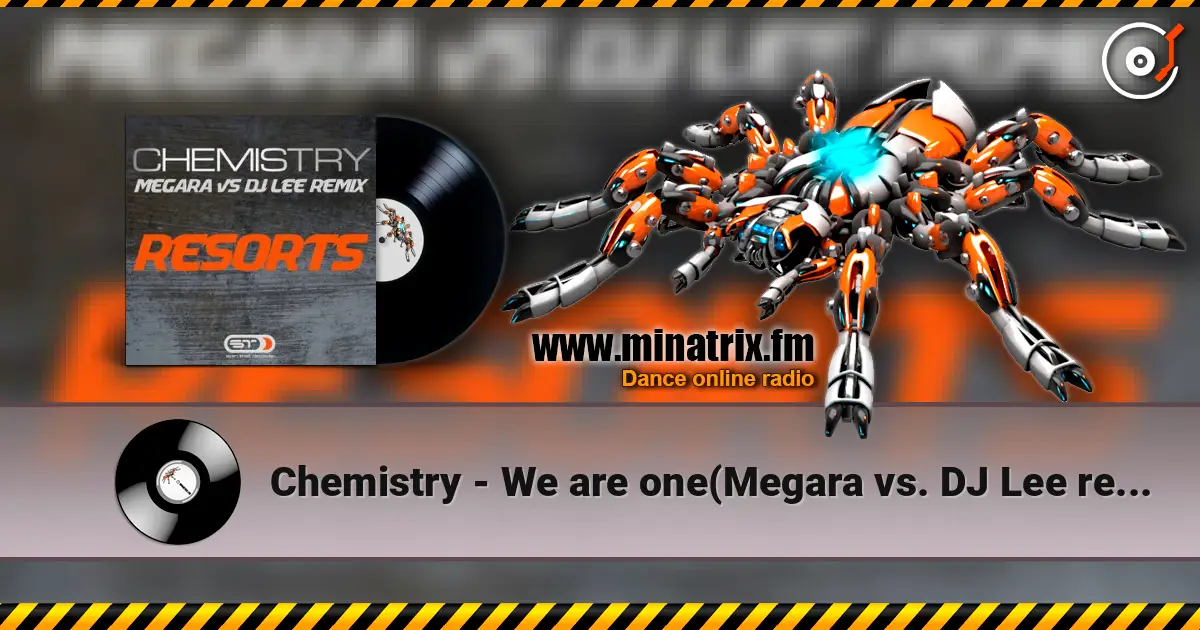 Сhemistry - We are one(Megara vs. DJ Lee remix) listen online in high quality | Minatrix.FM