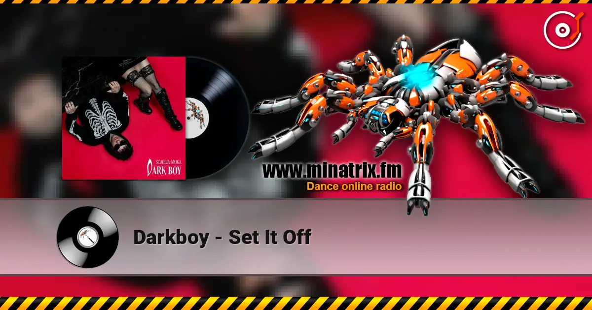 Darkboy - Set It Off listen online in high quality | Minatrix.FM