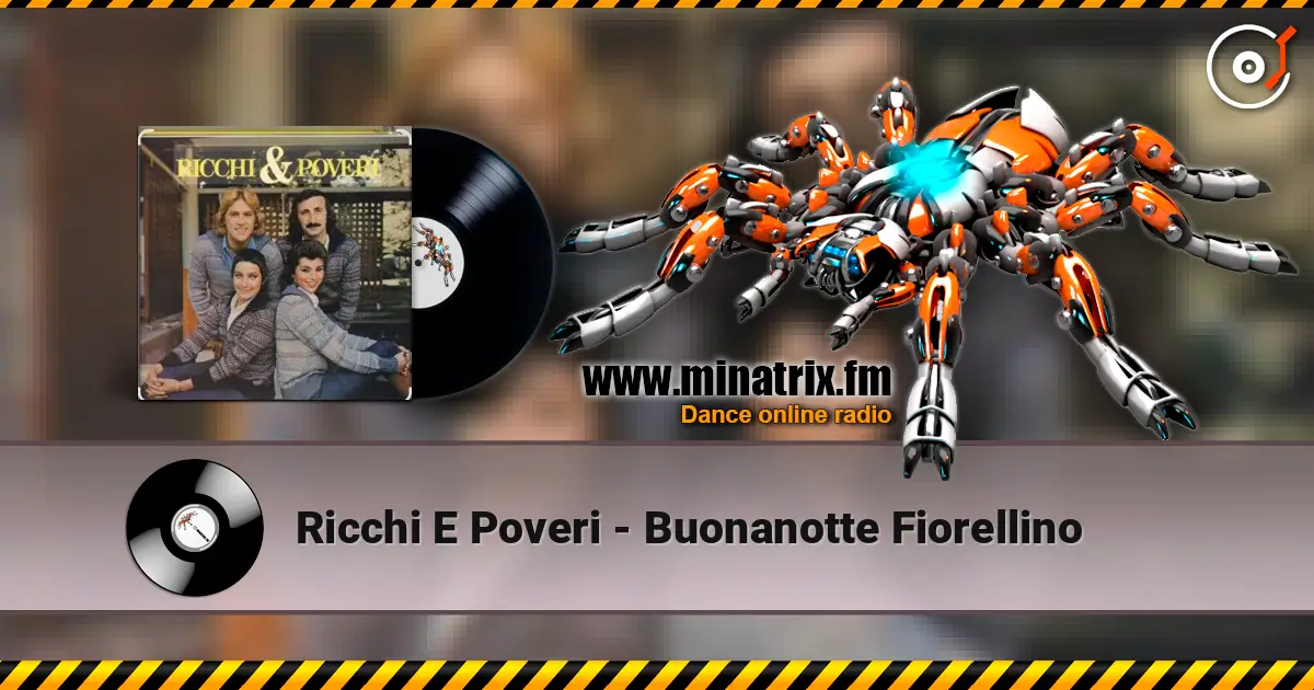 Ricchi E Poveri - Buonanotte Fiorellino listen online in high quality | Minatrix.FM