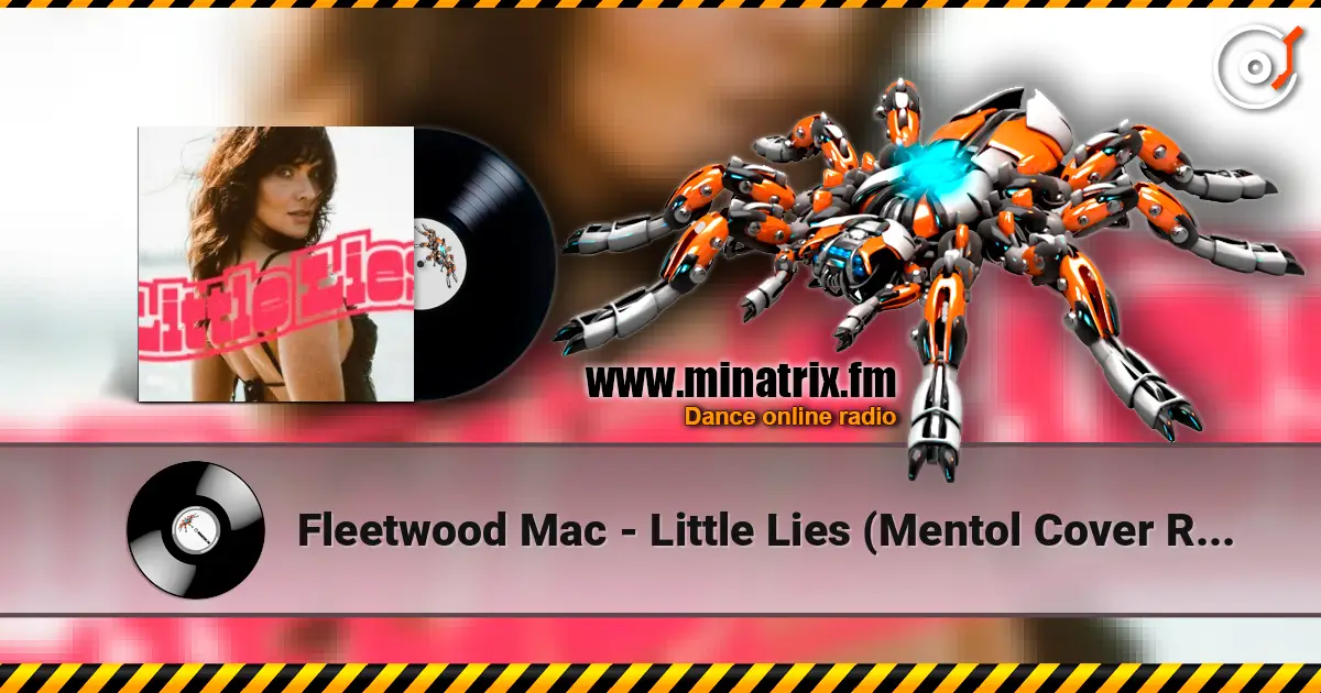 Fleetwood Mac - Little Lies (Mentol Cover Remix) listen online in high quality | Minatrix.FM