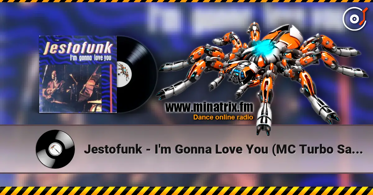 Jestofunk - I'm Gonna Love You (MC Turbo Sax Mix) listen online in high quality | Minatrix.FM