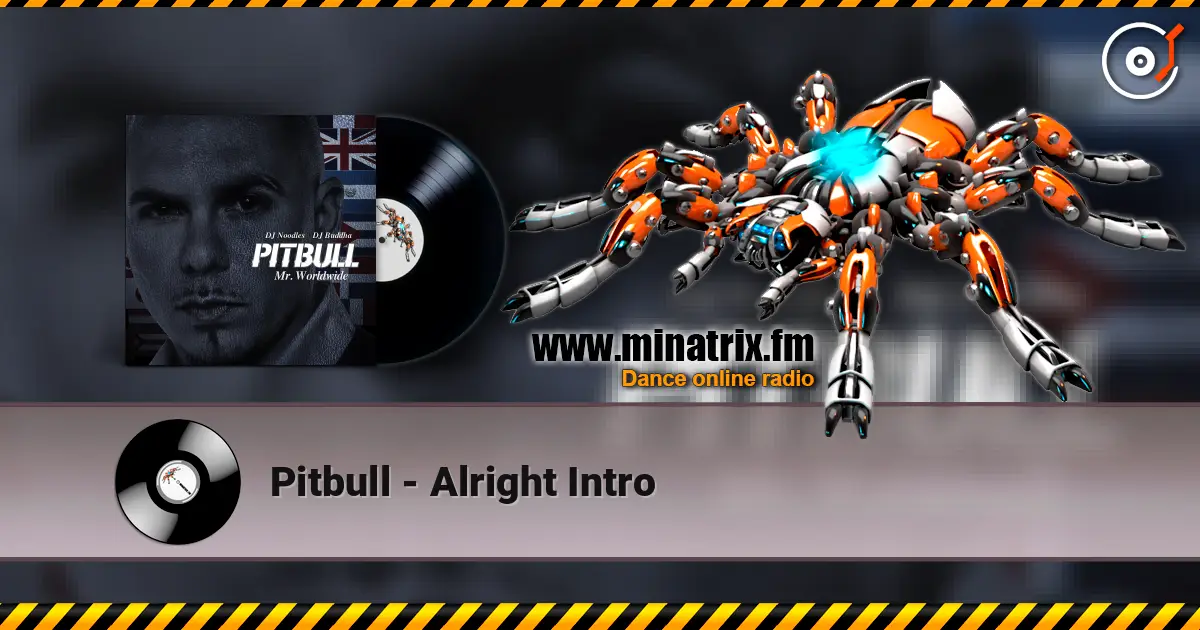 Pitbull - Alright Intro listen online in high quality | Minatrix.FM