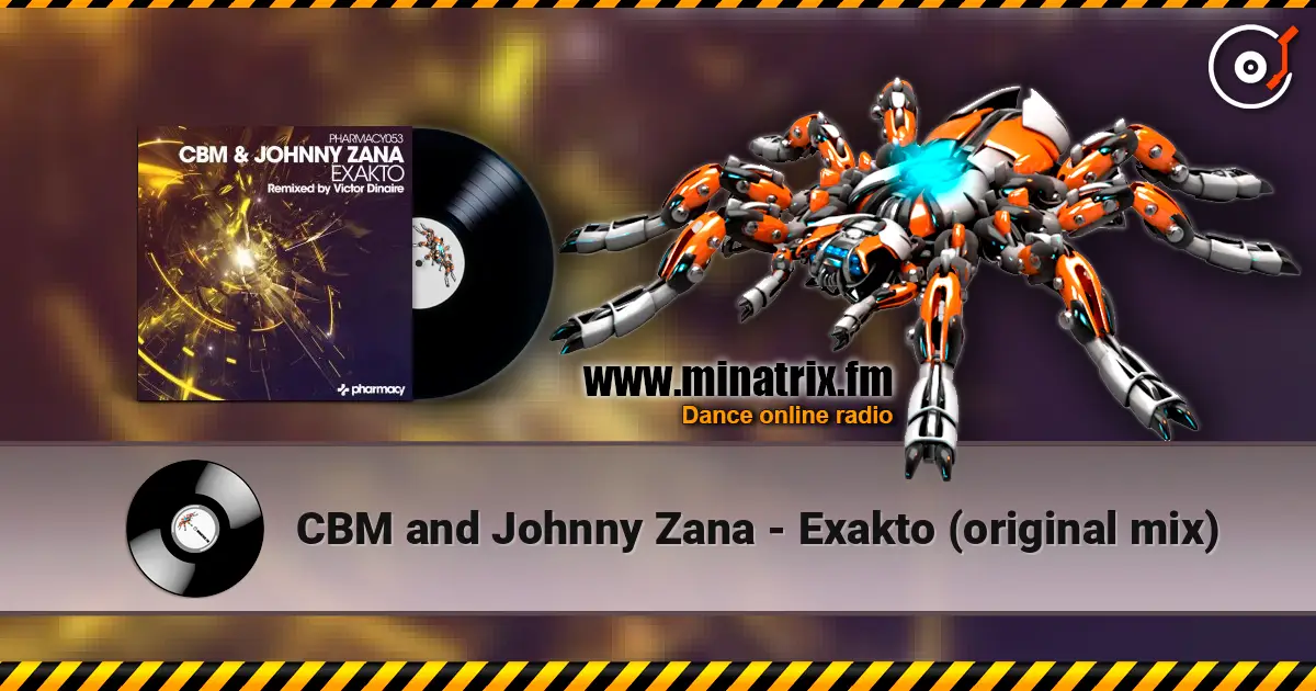 CBM and Johnny Zana - Exakto (original mix) listen online in high quality | Minatrix.FM