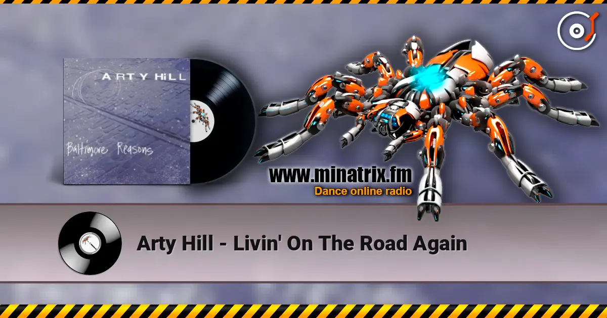 Arty Hill - Livin' On The Road Again listen online in high quality | Minatrix.FM