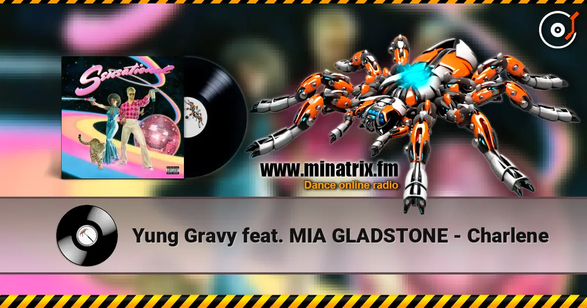Yung Gravy feat. MIA GLADSTONE - Charlene listen online in high quality | Minatrix.FM