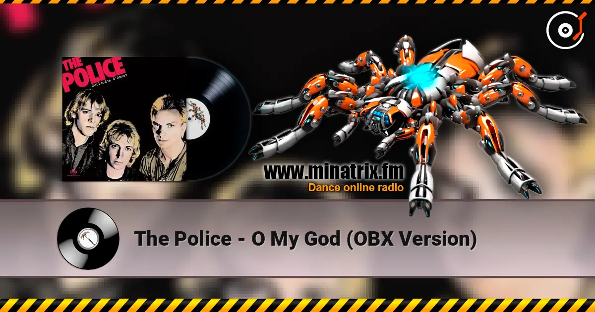 The Police - O My God (OBX Version) listen online in high quality | Minatrix.FM