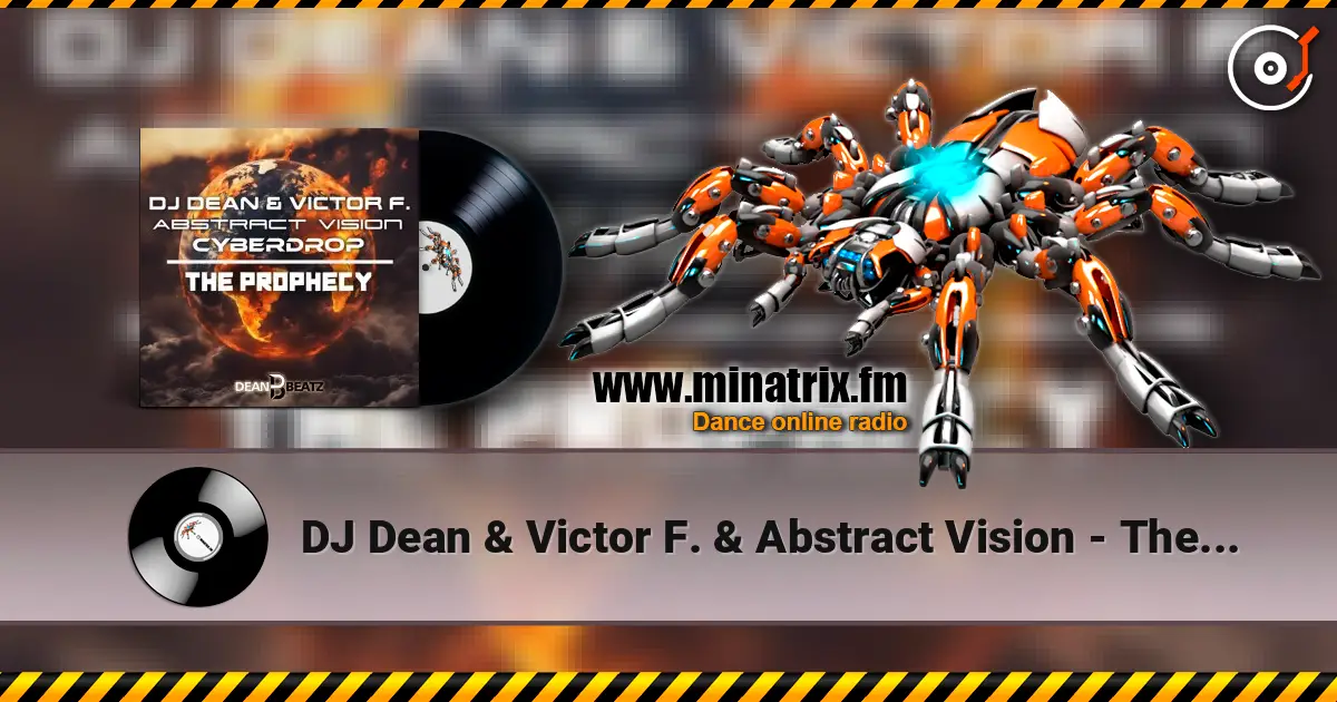 DJ Dean & Victor F. & Abstract Vision - The Prophecy listen online in high quality | Minatrix.FM
