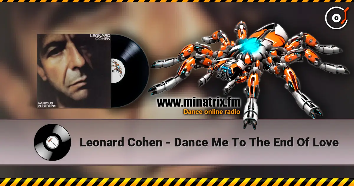 Leonard Cohen - Dance Me To The End Of Love listen online in high quality | Minatrix.FM