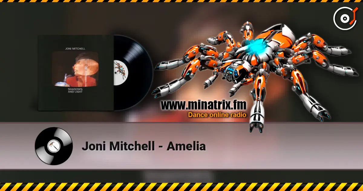 Joni Mitchell - Amelia listen online in high quality | Minatrix.FM