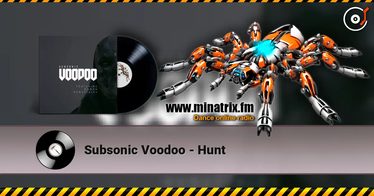 Subsonic Voodoo - Hunt listen online in high quality | Minatrix.FM