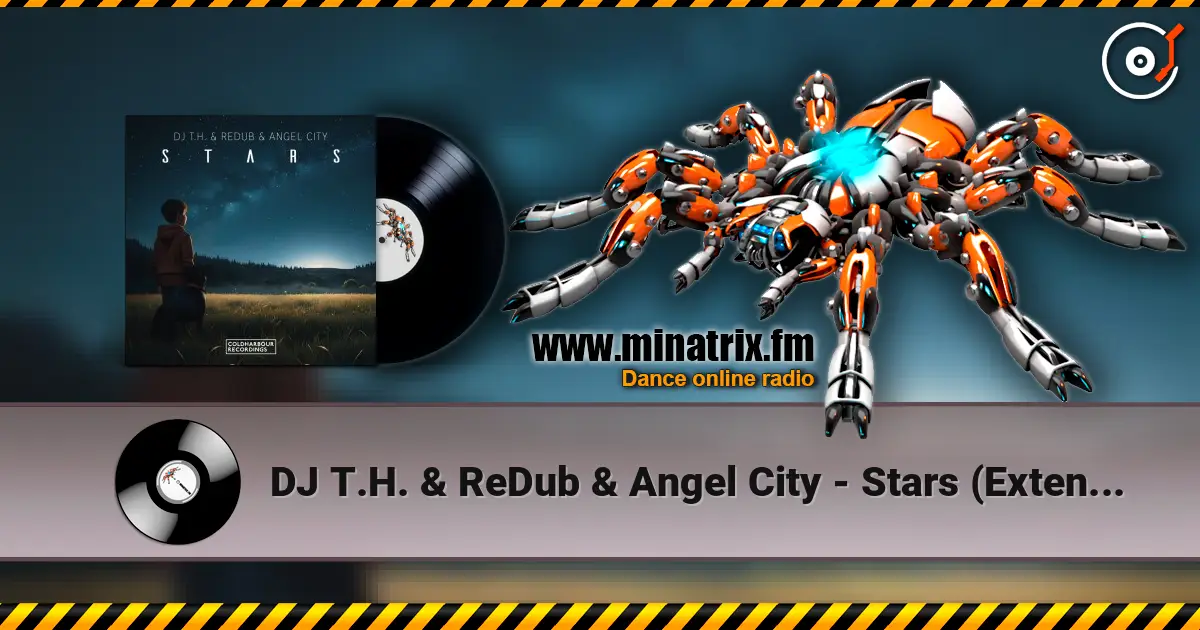 DJ T.H. & ReDub & Angel City - Stars (Extended Mix) listen online in high quality | Minatrix.FM
