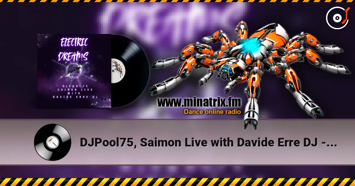 DJPool75, Saimon Live with Davide Erre DJ - Electric Dreams (Radio Edit) listen online in high quality | Minatrix.FM