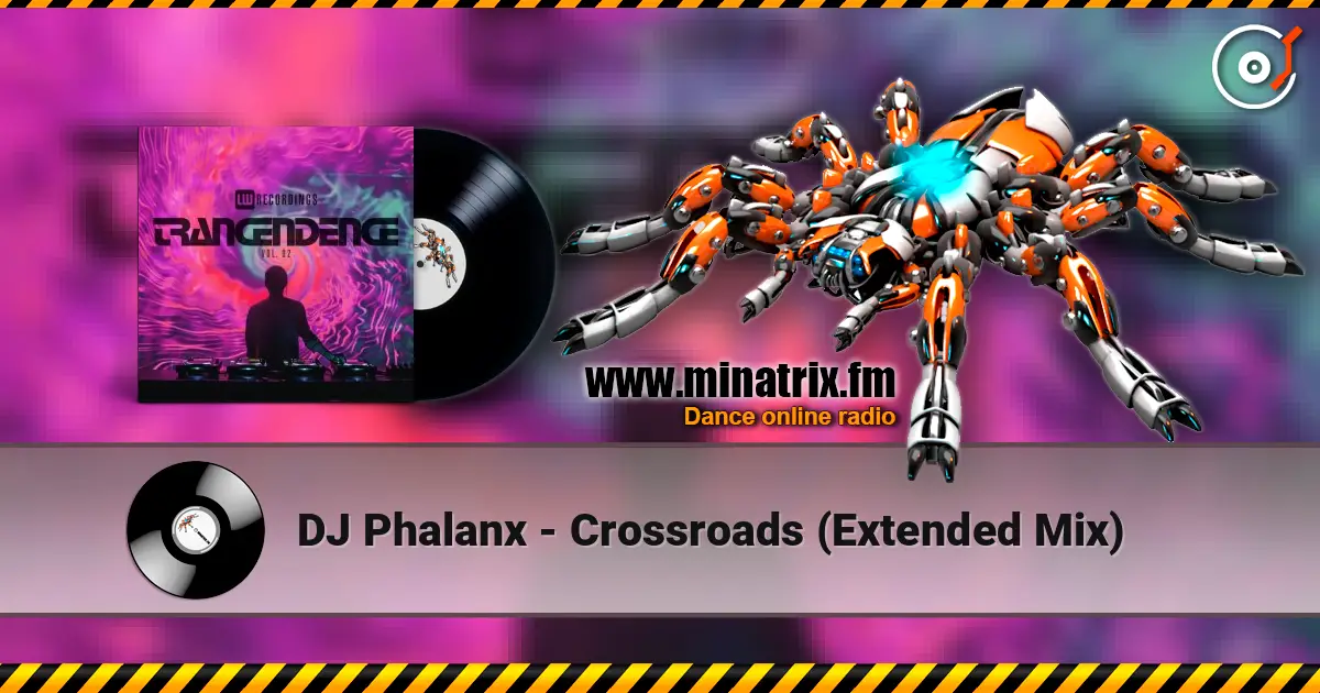 DJ Phalanx - Crossroads (Extended Mix) listen online in high quality | Minatrix.FM